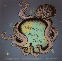 American Music Club : A Toast to You
